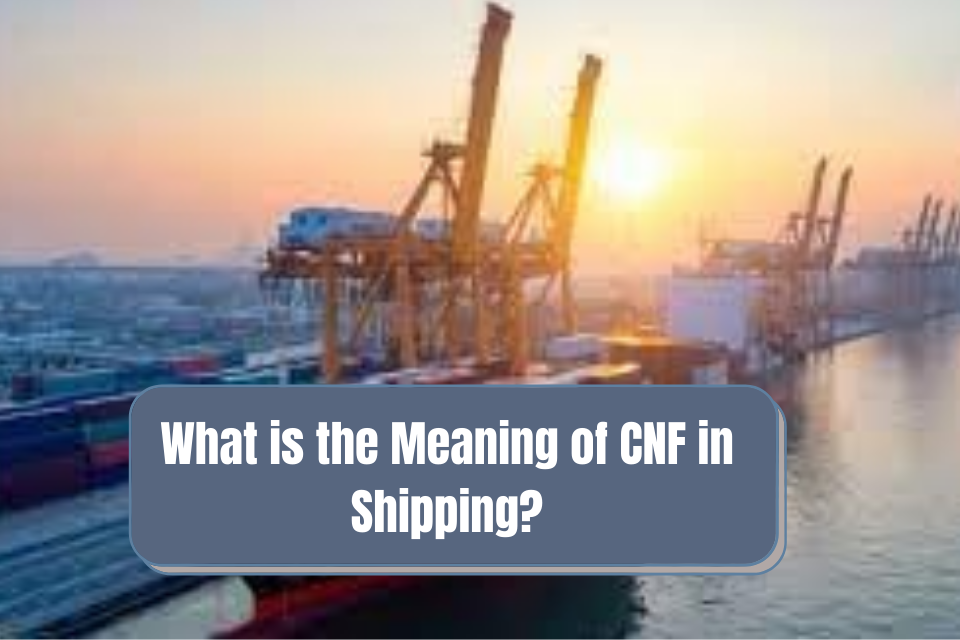 Meaning of CNF in Shipping
