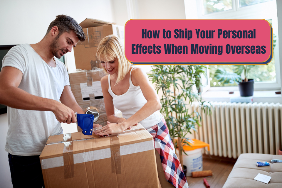 personal effects when moving overseas