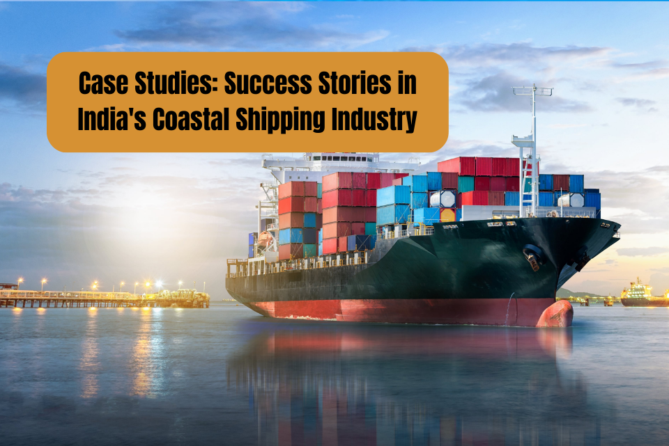 shipping logistics, India coastal shipping, shipping industry